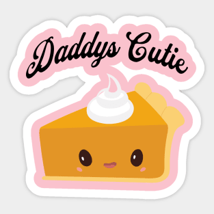 daddies' cutie pie Sticker